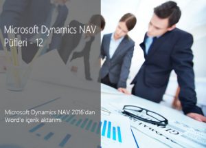 Microsoft Dynamics 365 Business Central (NAV) 2016'dan Word'e içerik aktarımı